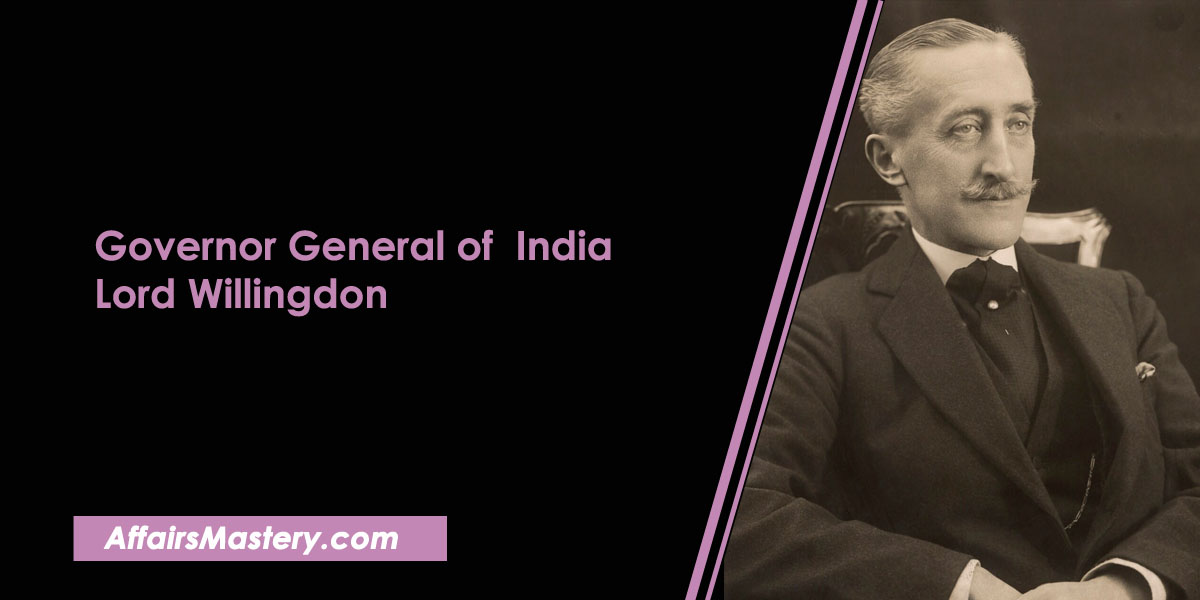 Lord Willingdon, Governor General of India