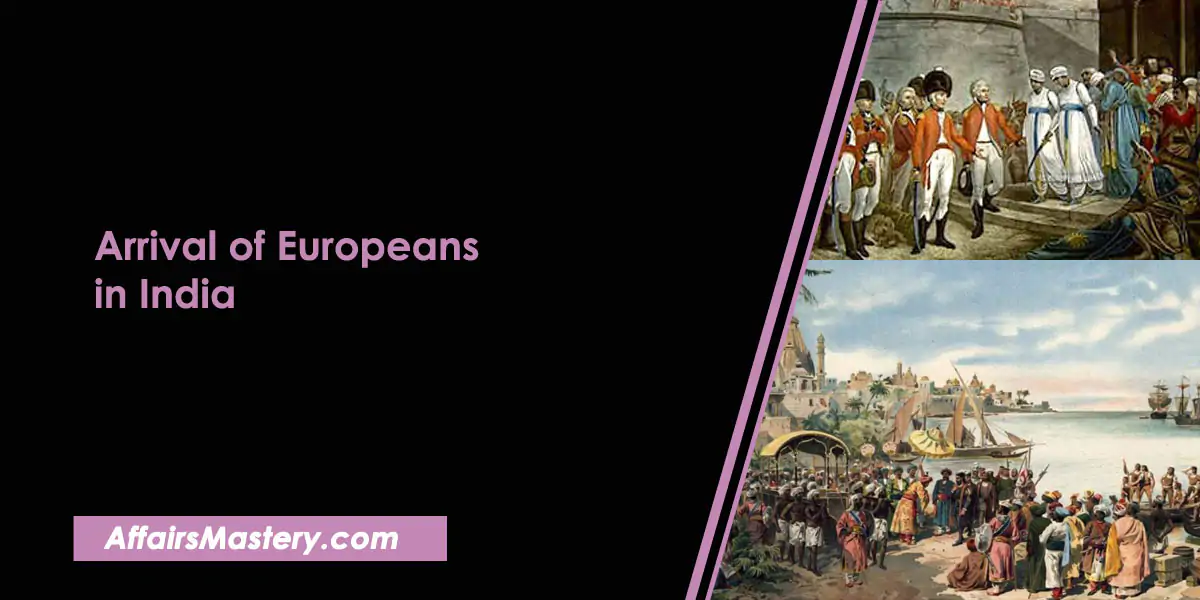 Advent of Europeans in India, Arrival of europeans in india