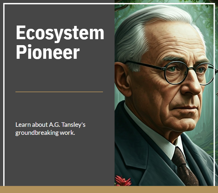  "ecosystem" was first introduced by A.G. Tansley, affairsmastery.com