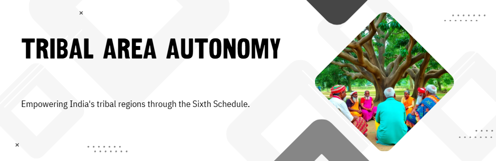 Empowering India's tribal regions' autonomy